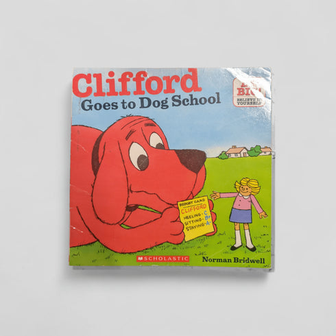 Clifford Goes To Dog School (Clifford 8x8) by Norman Bridwell - Books Worth Keeping
